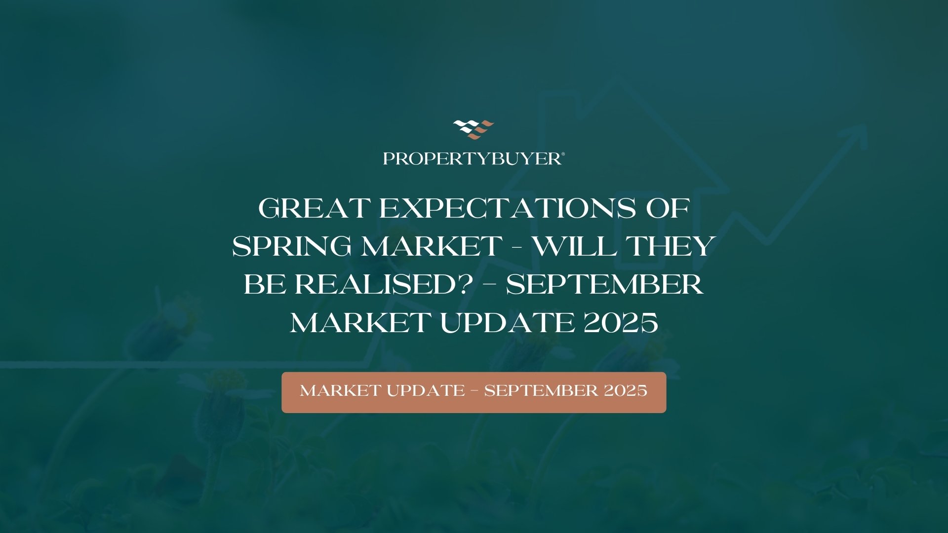 Featured image for Great Expectations of Spring Market – Will They Be Realised? - September Market Update 2025