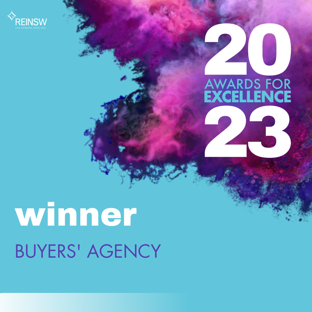 Winner – 2023 Award for Excellence Buyers’ Agency - Propertybuyer Real Estate Institute of NSW (REINSW), this is the highest award for Buyers’ Agents in NSW